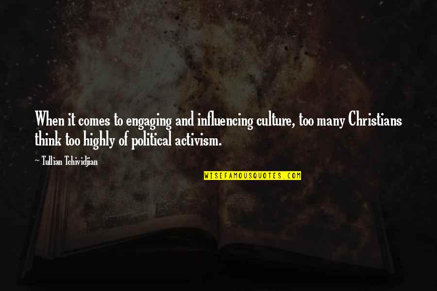 Mukha Quotes By Tullian Tchividjian: When it comes to engaging and influencing culture, Mukha Quotes By Tullian Tchividjian: When it comes to engaging and influencing culture,