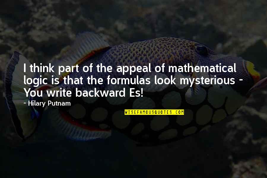 Mukhlis Urdu Quotes By Hilary Putnam: I think part of the appeal of mathematical Mukhlis Urdu Quotes By Hilary Putnam: I think part of the appeal of mathematical