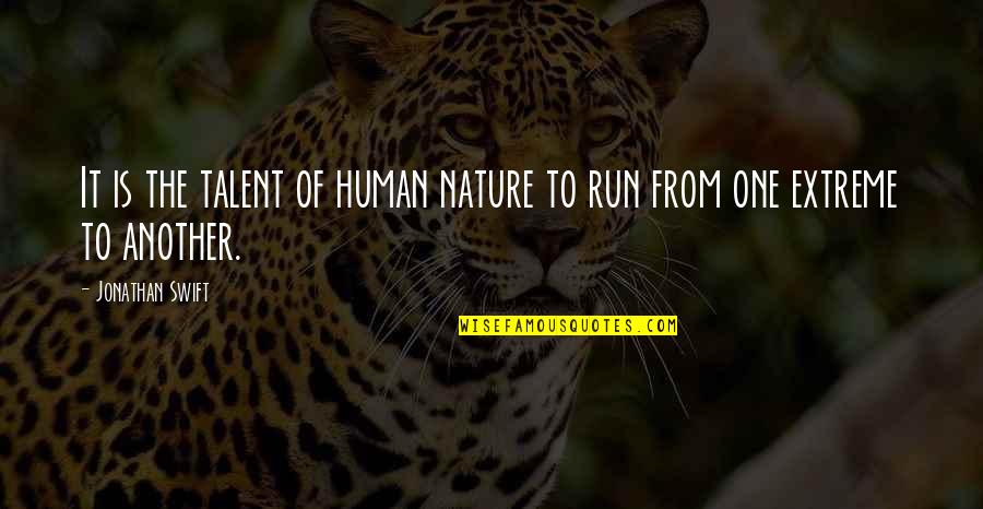 Mulhaire Music Quotes By Jonathan Swift: It is the talent of human nature to