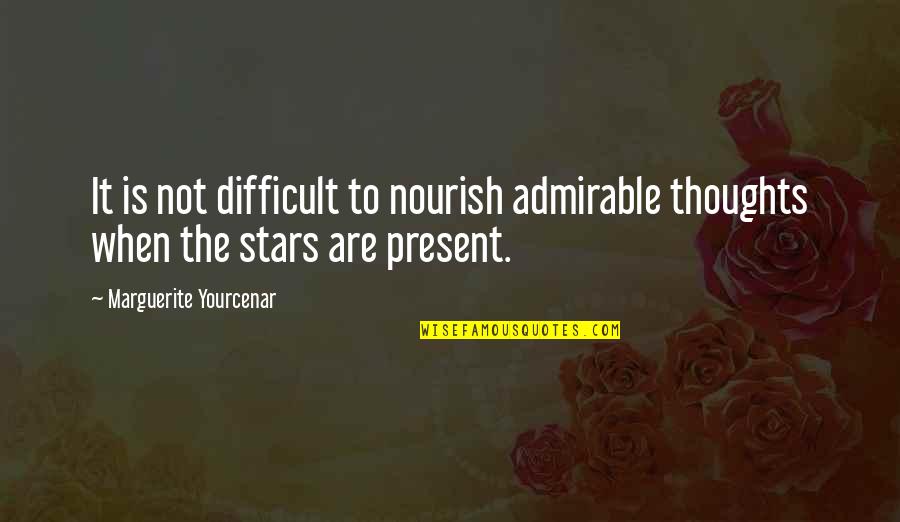 Mulhern Electric Quotes By Marguerite Yourcenar: It is not difficult to nourish admirable thoughts Mulhern Electric Quotes By Marguerite Yourcenar: It is not difficult to nourish admirable thoughts