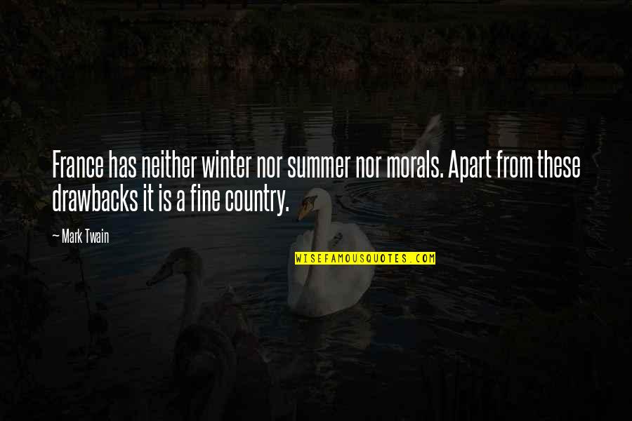 Muli Quotes By Mark Twain: France has neither winter nor summer nor morals.