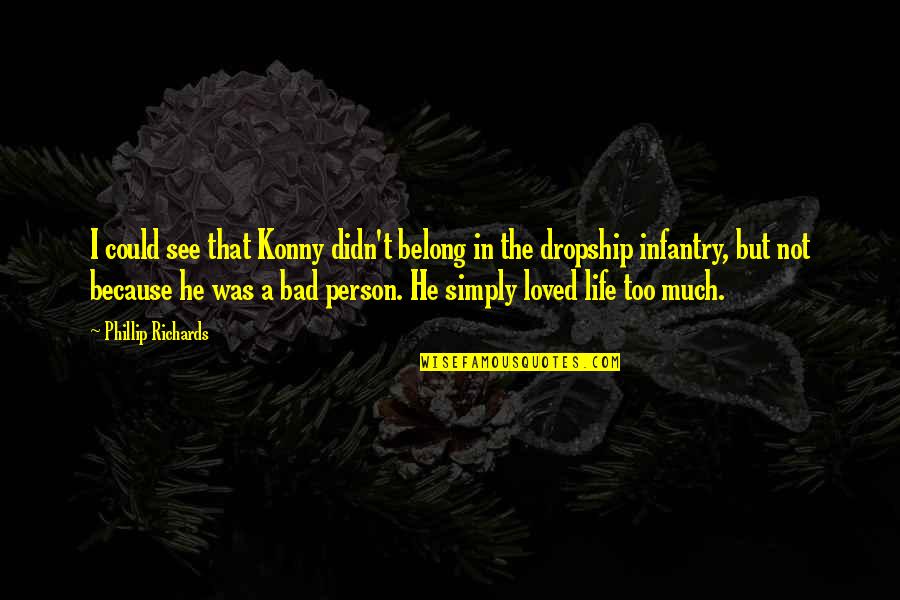 Mulia77 Quotes By Phillip Richards: I could see that Konny didn't belong in
