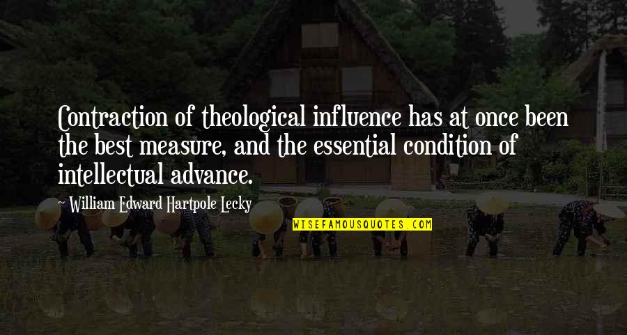 Mullarkey Vs Worthy Quotes By William Edward Hartpole Lecky: Contraction of theological influence has at once been