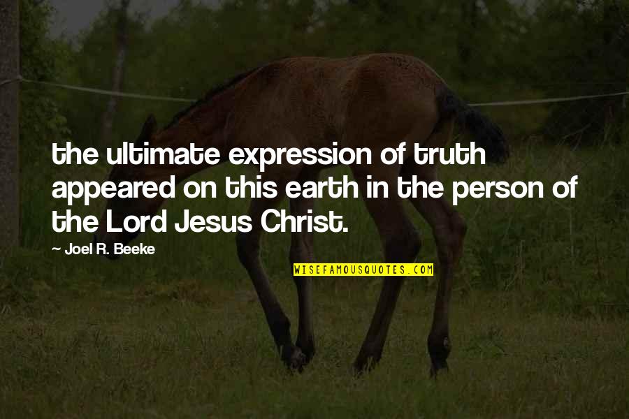Multi Billionaire Quotes By Joel R. Beeke: the ultimate expression of truth appeared on this
