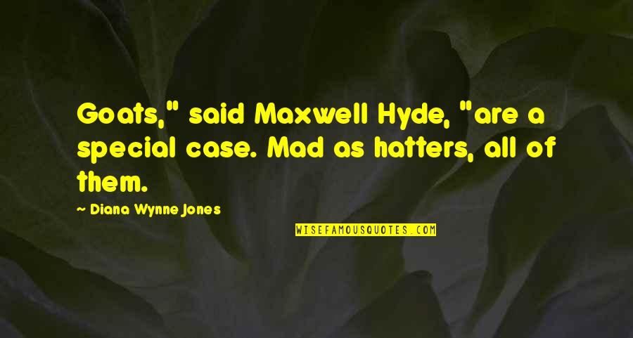 Multi City Flight Quotes By Diana Wynne Jones: Goats," said Maxwell Hyde, "are a special case. Multi City Flight Quotes By Diana Wynne Jones: Goats," said Maxwell Hyde, "are a special case.