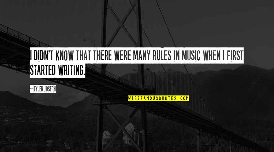 Multi Millionaires In Michigan Quotes By Tyler Joseph: I didn't know that there were many rules