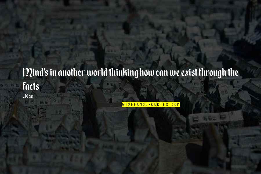 Multicoloured Rugs Quotes By Nas: Mind's in another world thinking how can we