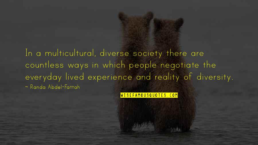 Multicultural Diversity Quotes By Randa Abdel-Fattah: In a multicultural, diverse society there are countless