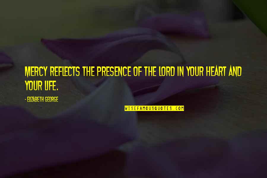 Multilingual Inspirational Quotes By Elizabeth George: Mercy reflects the presence of the Lord in Multilingual Inspirational Quotes By Elizabeth George: Mercy reflects the presence of the Lord in