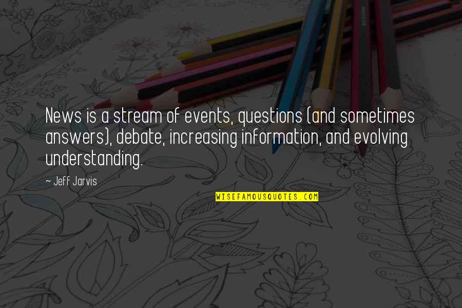 Multimile Specialty Quotes By Jeff Jarvis: News is a stream of events, questions (and Multimile Specialty Quotes By Jeff Jarvis: News is a stream of events, questions (and
