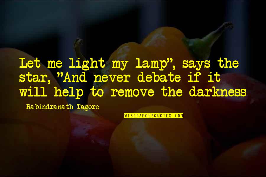 Multinomial Theorem Quotes By Rabindranath Tagore: Let me light my lamp", says the star, Multinomial Theorem Quotes By Rabindranath Tagore: Let me light my lamp", says the star,