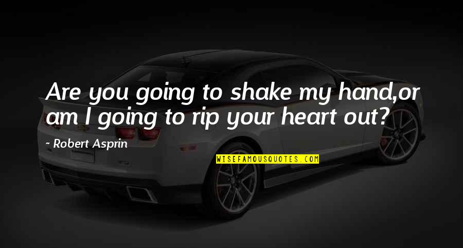 Multiple Company Car Insurance Quotes By Robert Asprin: Are you going to shake my hand,or am