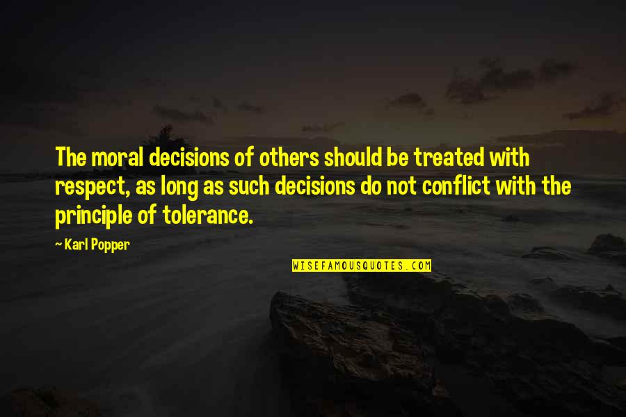 Multiple Miscarriages Quotes By Karl Popper: The moral decisions of others should be treated