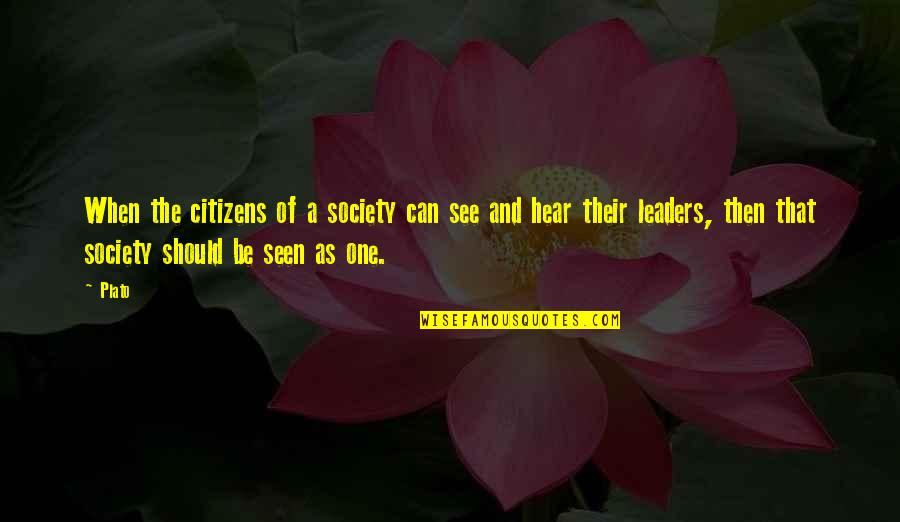 Multiplexes Quotes By Plato: When the citizens of a society can see