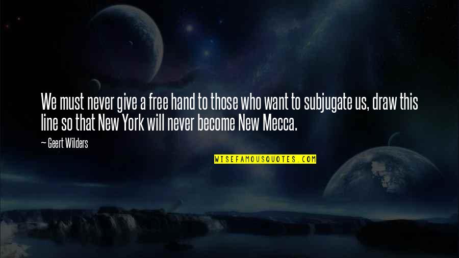 Multiplied Song Quotes By Geert Wilders: We must never give a free hand to Multiplied Song Quotes By Geert Wilders: We must never give a free hand to