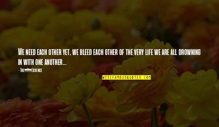 Multiplos De 3 Quotes By The1Essence: We need each other yet, we bleed each Multiplos De 3 Quotes By The1Essence: We need each other yet, we bleed each