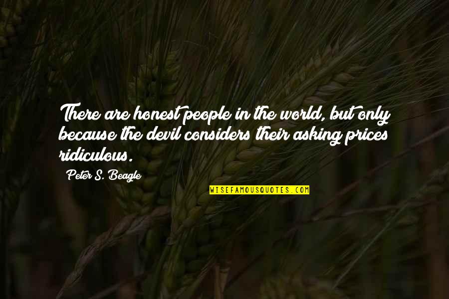 Multisexual Quotes By Peter S. Beagle: There are honest people in the world, but