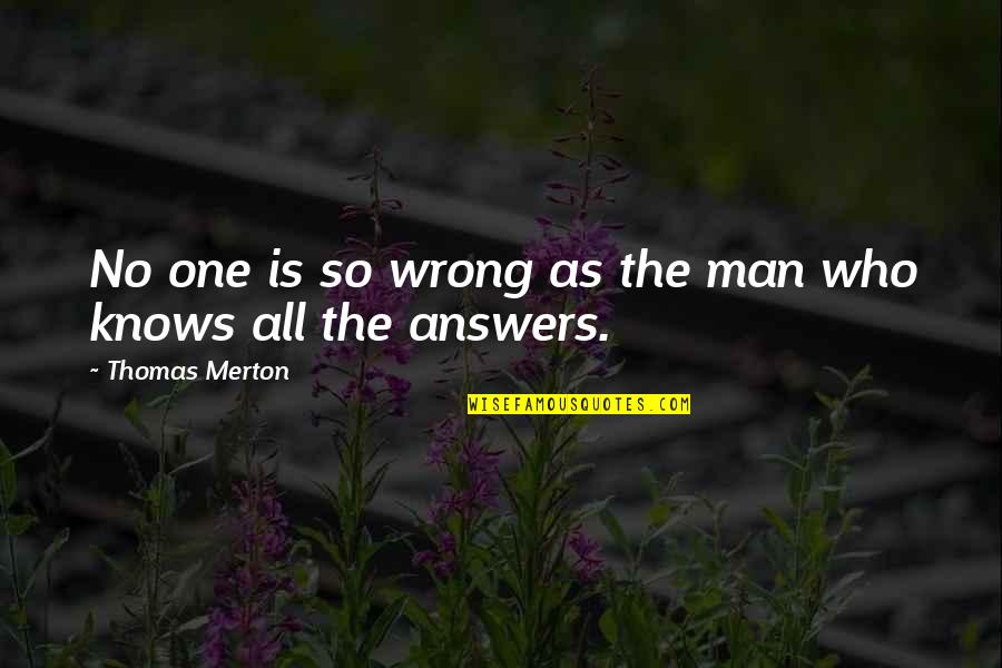 Multitracking Quotes By Thomas Merton: No one is so wrong as the man