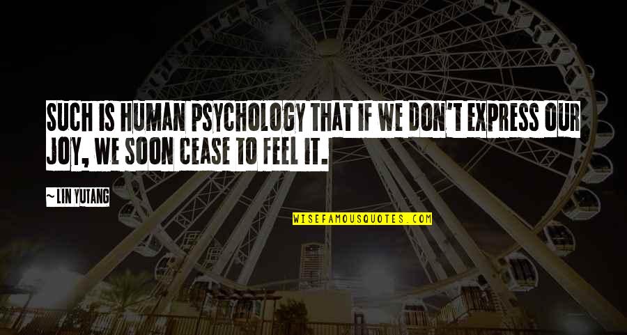 Mulzac Family Quotes By Lin Yutang: Such is human psychology that if we don't