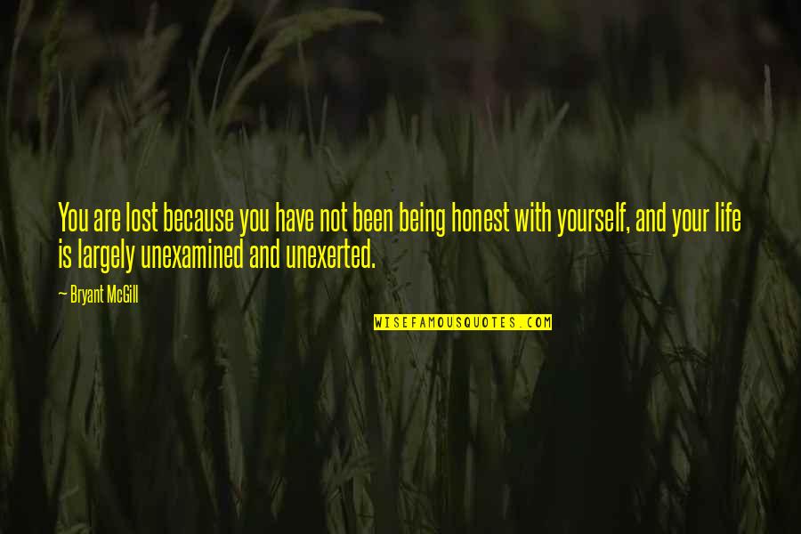 Mumbai Local Quotes By Bryant McGill: You are lost because you have not been Mumbai Local Quotes By Bryant McGill: You are lost because you have not been