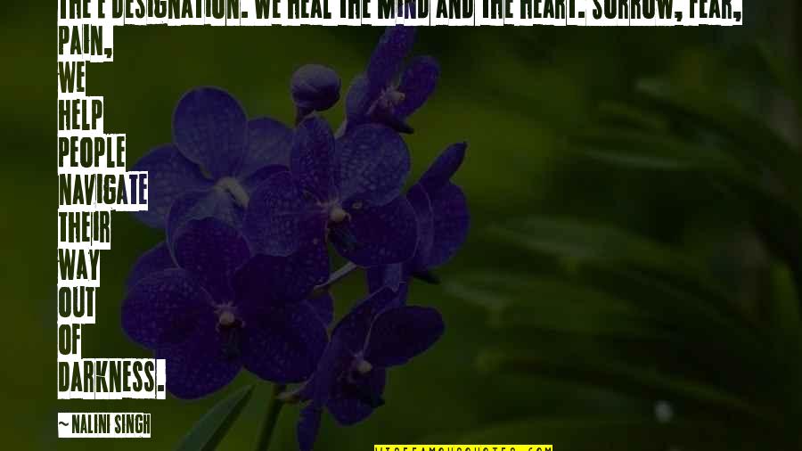 Mummolo Brothers Quotes By Nalini Singh: The E designation. We heal the mind and Mummolo Brothers Quotes By Nalini Singh: The E designation. We heal the mind and