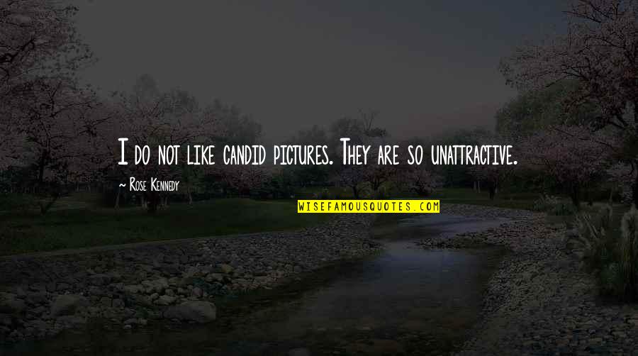 Mumpsimus Synonyms Quotes By Rose Kennedy: I do not like candid pictures. They are Mumpsimus Synonyms Quotes By Rose Kennedy: I do not like candid pictures. They are
