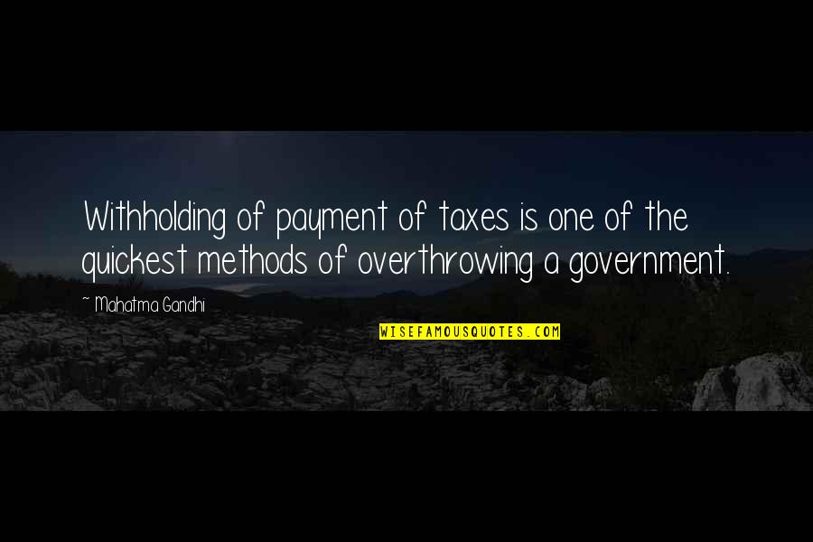 Mumun Erimesi Quotes By Mahatma Gandhi: Withholding of payment of taxes is one of Mumun Erimesi Quotes By Mahatma Gandhi: Withholding of payment of taxes is one of