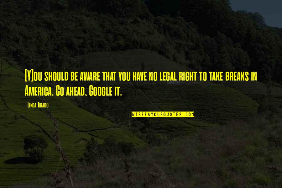 Muncaster Mill Quotes By Linda Tirado: [Y]ou should be aware that you have no