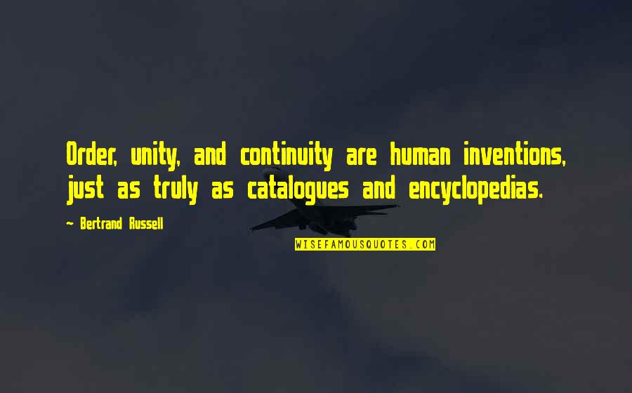 Munch Svu Quotes By Bertrand Russell: Order, unity, and continuity are human inventions, just