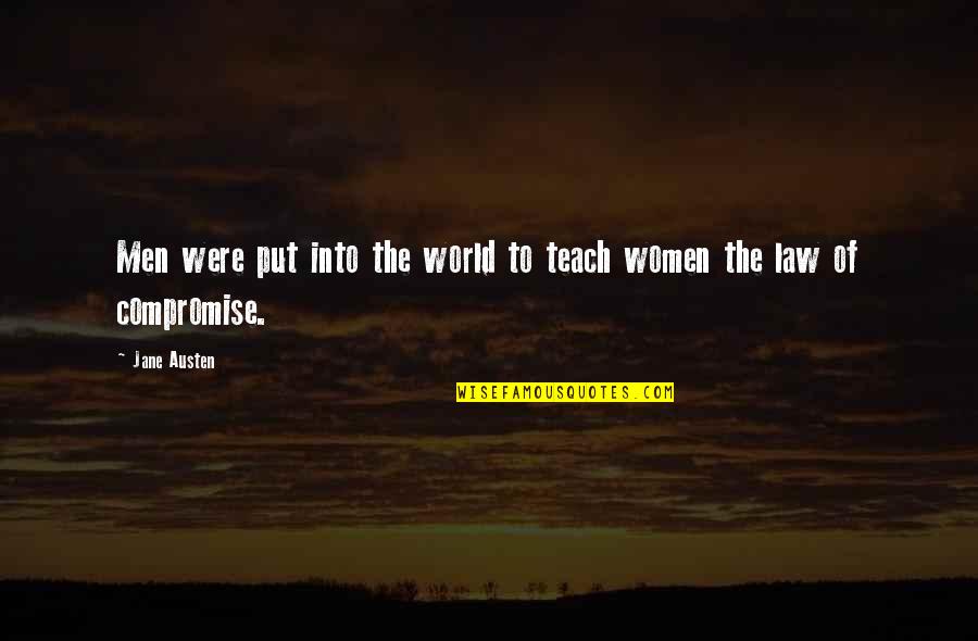 Mundaneness Of Life Quotes By Jane Austen: Men were put into the world to teach