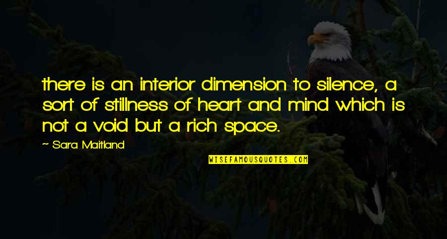 Mundillo Para Quotes By Sara Maitland: there is an interior dimension to silence, a