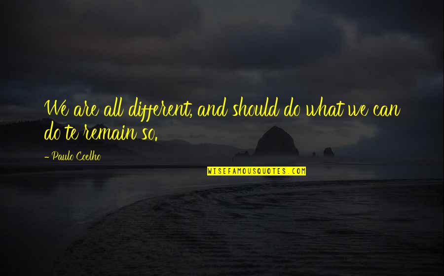 Mungo Jerry Quotes By Paulo Coelho: We are all different, and should do what