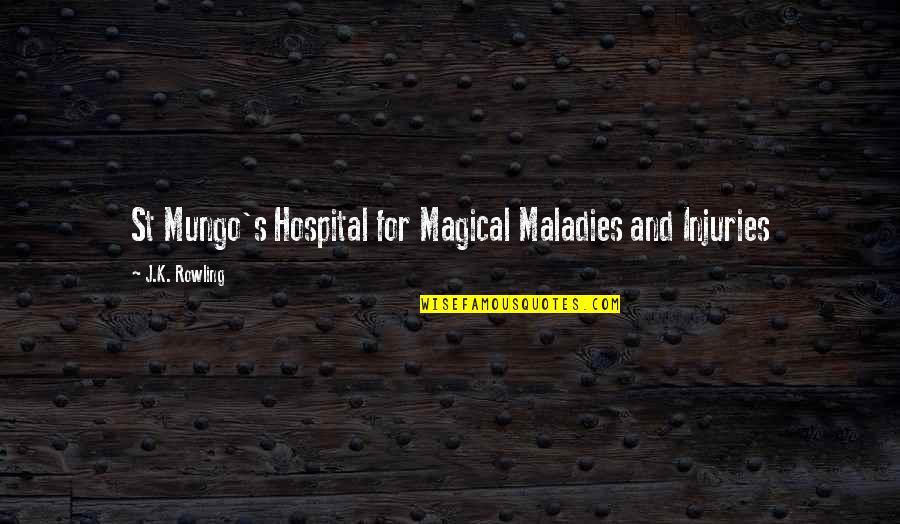 Mungo Quotes By J.K. Rowling: St Mungo's Hospital for Magical Maladies and Injuries