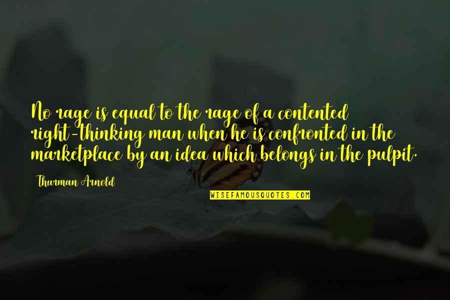Munienvironmental Quotes By Thurman Arnold: No rage is equal to the rage of Munienvironmental Quotes By Thurman Arnold: No rage is equal to the rage of