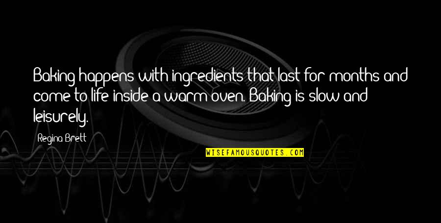 Munter Hitch Quotes By Regina Brett: Baking happens with ingredients that last for months Munter Hitch Quotes By Regina Brett: Baking happens with ingredients that last for months