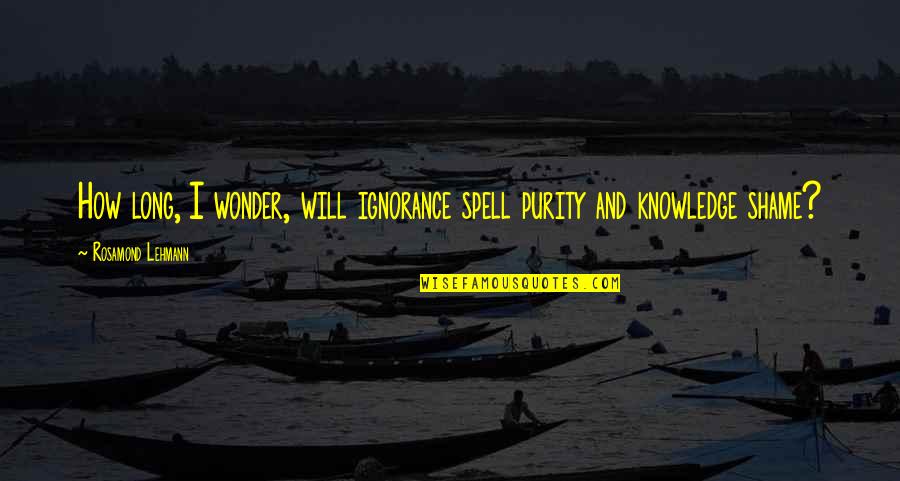 Munter Quotes By Rosamond Lehmann: How long, I wonder, will ignorance spell purity Munter Quotes By Rosamond Lehmann: How long, I wonder, will ignorance spell purity