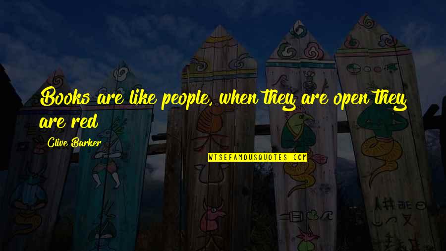 Munute Bol Quotes By Clive Barker: Books are like people, when they are open Munute Bol Quotes By Clive Barker: Books are like people, when they are open