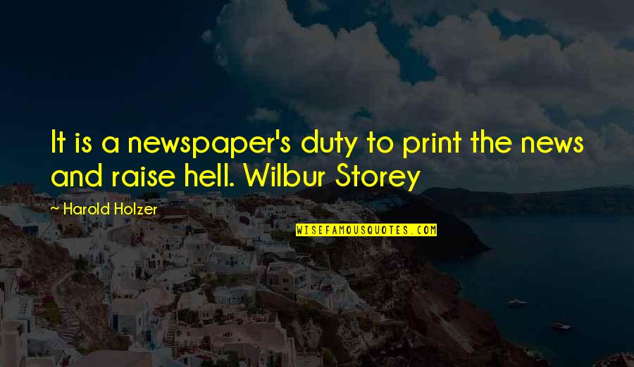 Munzer Jariri Quotes By Harold Holzer: It is a newspaper's duty to print the