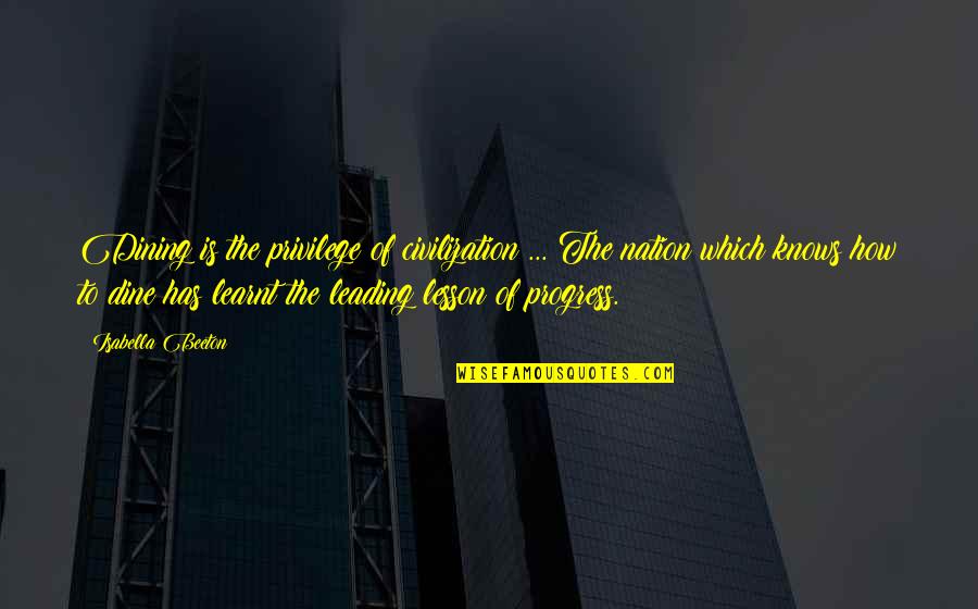 Munzer Jariri Quotes By Isabella Beeton: Dining is the privilege of civilization ... The Munzer Jariri Quotes By Isabella Beeton: Dining is the privilege of civilization ... The