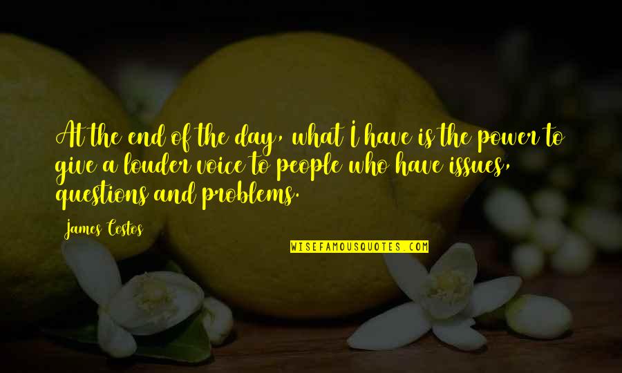Muppets Quote Quotes By James Costos: At the end of the day, what I Muppets Quote Quotes By James Costos: At the end of the day, what I