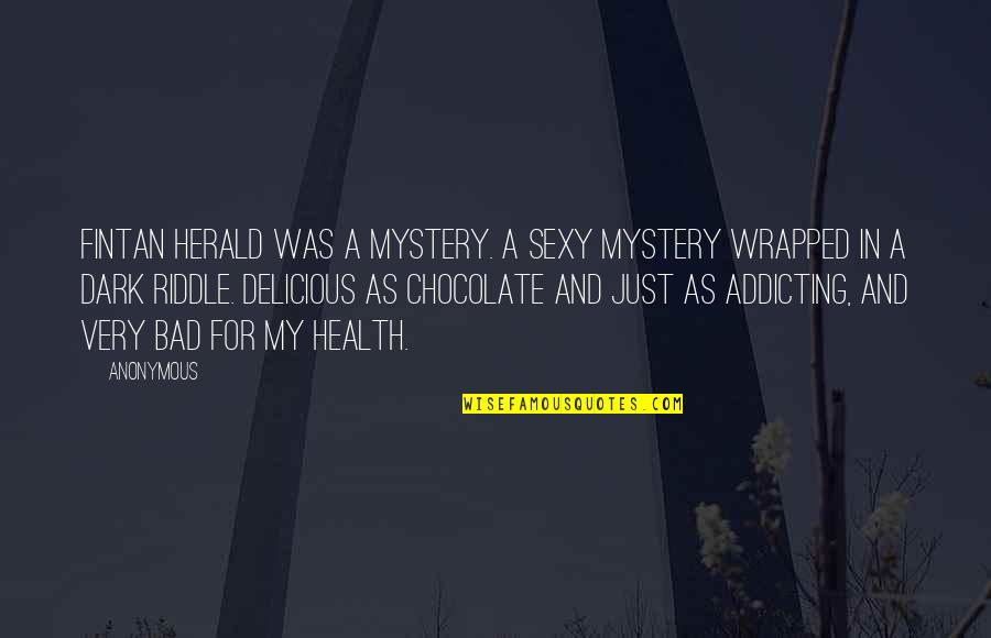 Murasaki Sweet Quotes By Anonymous: Fintan Herald was a mystery. A sexy mystery