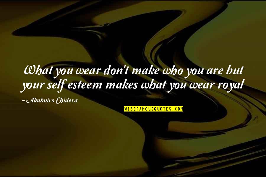 Muraskin Textbook Quotes By Akubuiro Chidera: What you wear don't make who you are Muraskin Textbook Quotes By Akubuiro Chidera: What you wear don't make who you are