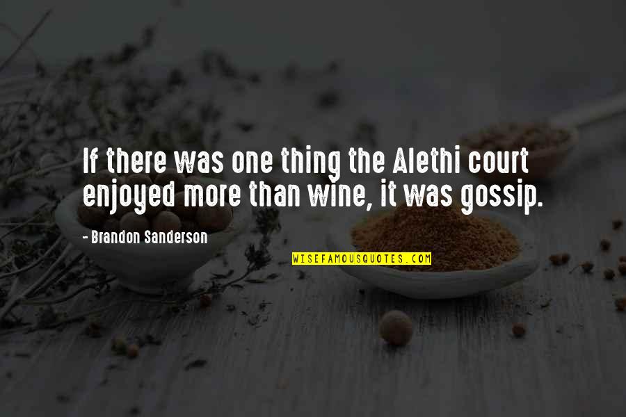 Murdario Quotes By Brandon Sanderson: If there was one thing the Alethi court Murdario Quotes By Brandon Sanderson: If there was one thing the Alethi court