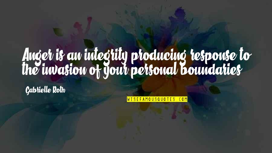 Murder And Revenge Quotes By Gabrielle Roth: Anger is an integrity-producing response to the invasion Murder And Revenge Quotes By Gabrielle Roth: Anger is an integrity-producing response to the invasion