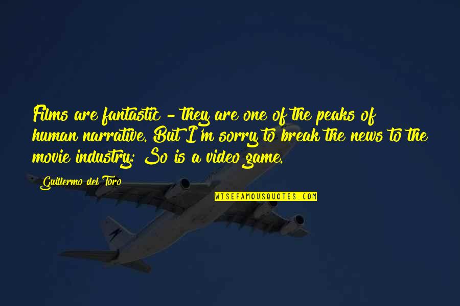 Murderous Trance Quotes By Guillermo Del Toro: Films are fantastic - they are one of