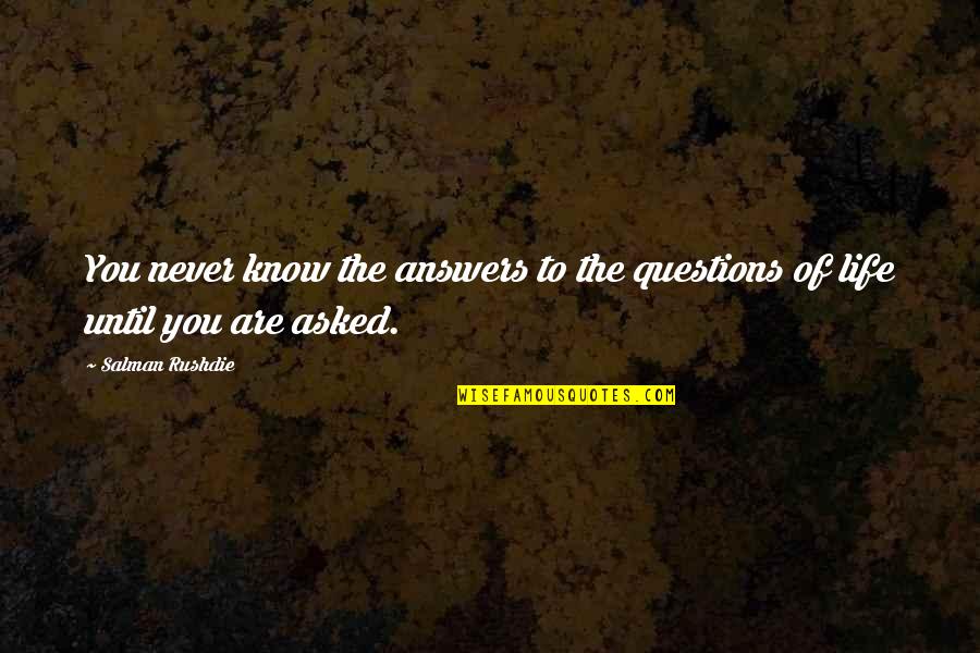 Murderville Podcast Quotes By Salman Rushdie: You never know the answers to the questions