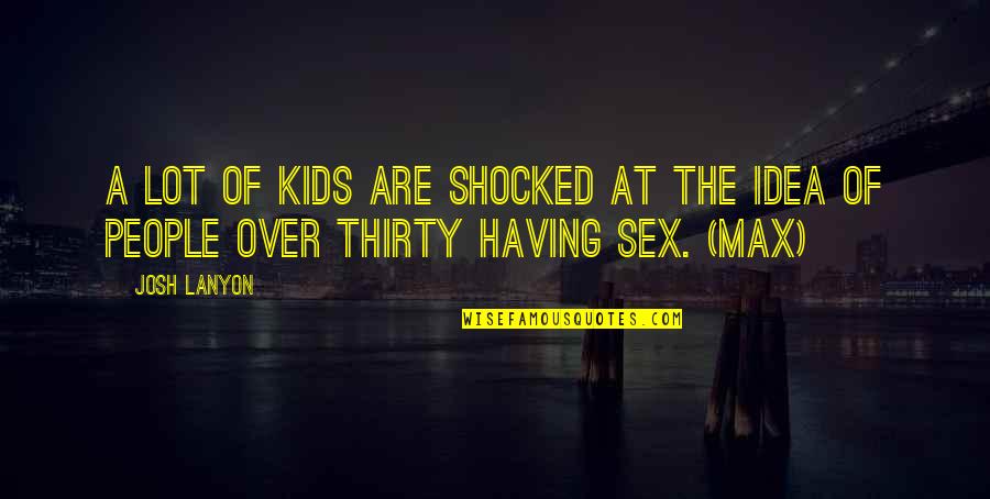 Murfreesboro Fence Quotes By Josh Lanyon: A lot of kids are shocked at the