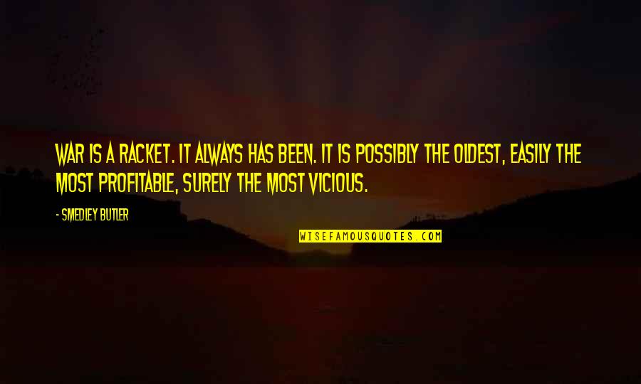 Murga Punishment Quotes By Smedley Butler: War is a racket. It always has been. Murga Punishment Quotes By Smedley Butler: War is a racket. It always has been.