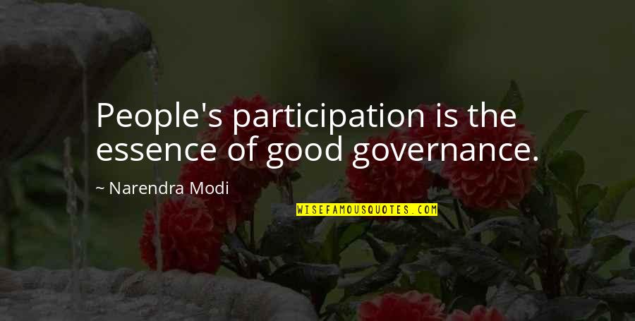 Muriel Goldman Quotes By Narendra Modi: People's participation is the essence of good governance.