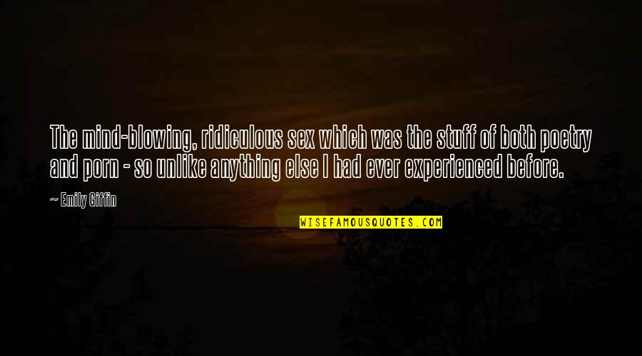 Muriel Strode Quotes By Emily Giffin: The mind-blowing, ridiculous sex which was the stuff Muriel Strode Quotes By Emily Giffin: The mind-blowing, ridiculous sex which was the stuff